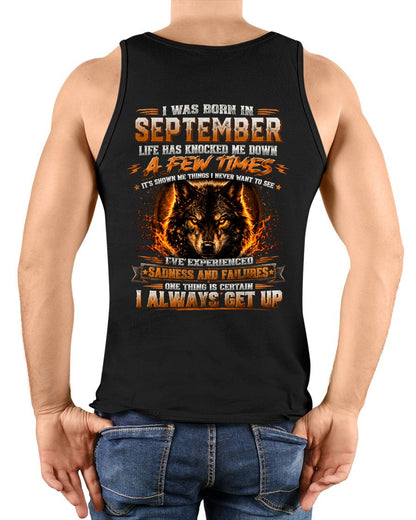 SEPTEMBER - I ALWAYS GET UP - Birthday T-Shirt For MEN - TRACY09 (SKU2607-331-09)