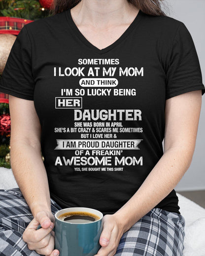 APRIL - I'm so lucky being her daughter T-shirt From MOM - TRACY04 (SKU2605-244-04)