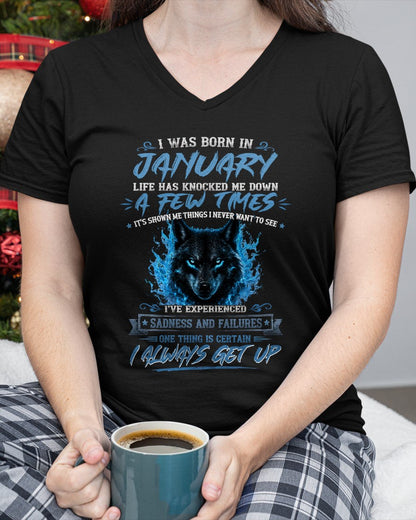 JANUARY - I ALWAYS GET UP - Birthday T-Shirt For WOMAN - TRACY01 (SKU2607-303-01)