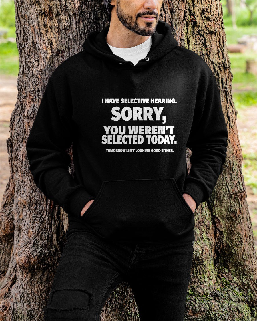 I Have Selective Hearing, You Weren't Selected Short Sleeve T-Shirt For MAN - TRACY00 (SKU-TRAN-160506)