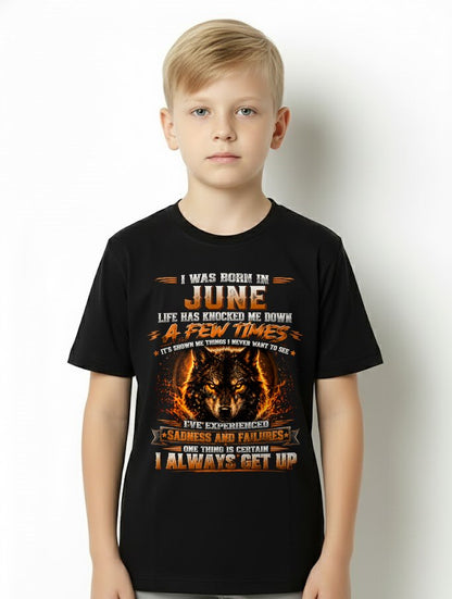 JUNE - I ALWAYS GET UP - Birthday T-Shirt For MAN - TRACY06 (SKU2609-02-06)