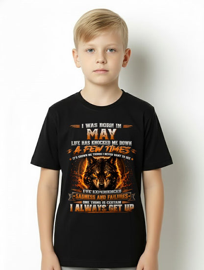 MAY - I ALWAYS GET UP - Birthday T-Shirt For MAN - TRACY05 (SKU2609-02-05)
