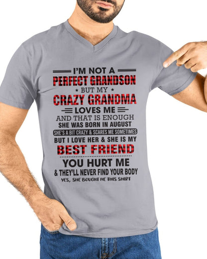 I’m Not A Perfect Grandson T-Shirt – Birthday Gift From August Grandma / Woman - tracy08 (SKU10-167-08)
