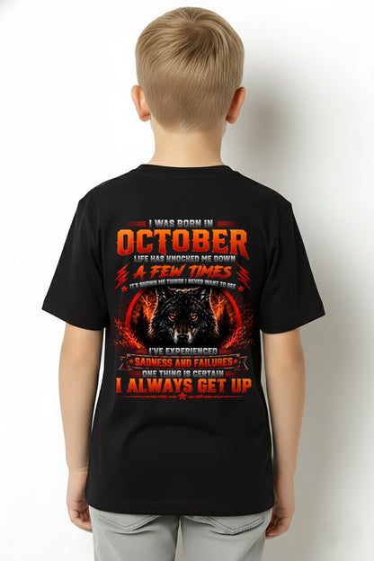 OCTOBER - I ALWAYS GET UP - Birthday T-Shirt For MAN - TRACY10 (SKU2608-621-10)