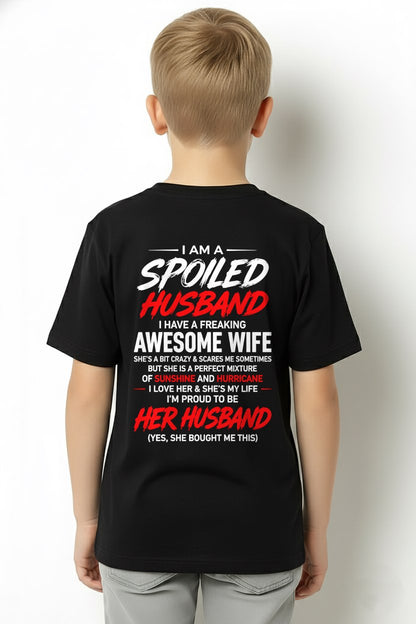 SPOILED HUSBAND T-Shirt - Special gift for your boyfriend - From WIFE - TRACY00 (SKU2609-29-00)
