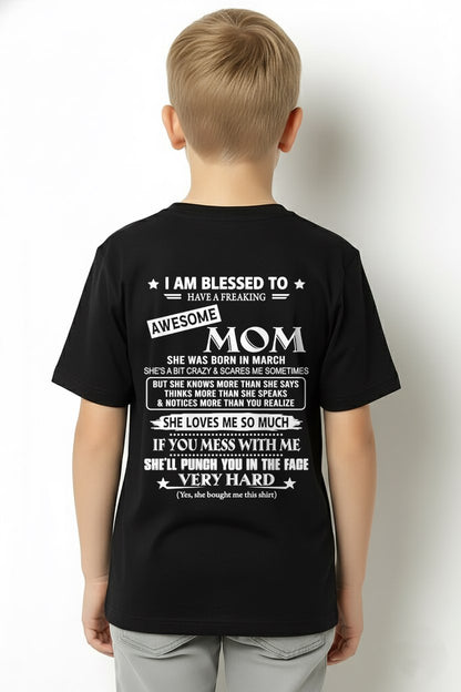 MARCH - I AM BLESSED TO HAVE A FREAKING From MOM - TRACY03 (SKU2607-131-03)