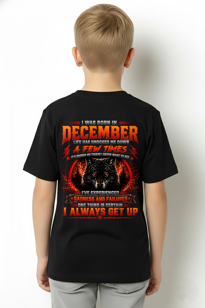 DECEMBER - I ALWAYS GET UP - Birthday T-Shirt For MAN - TRACY12 (SKU2608-621-12)