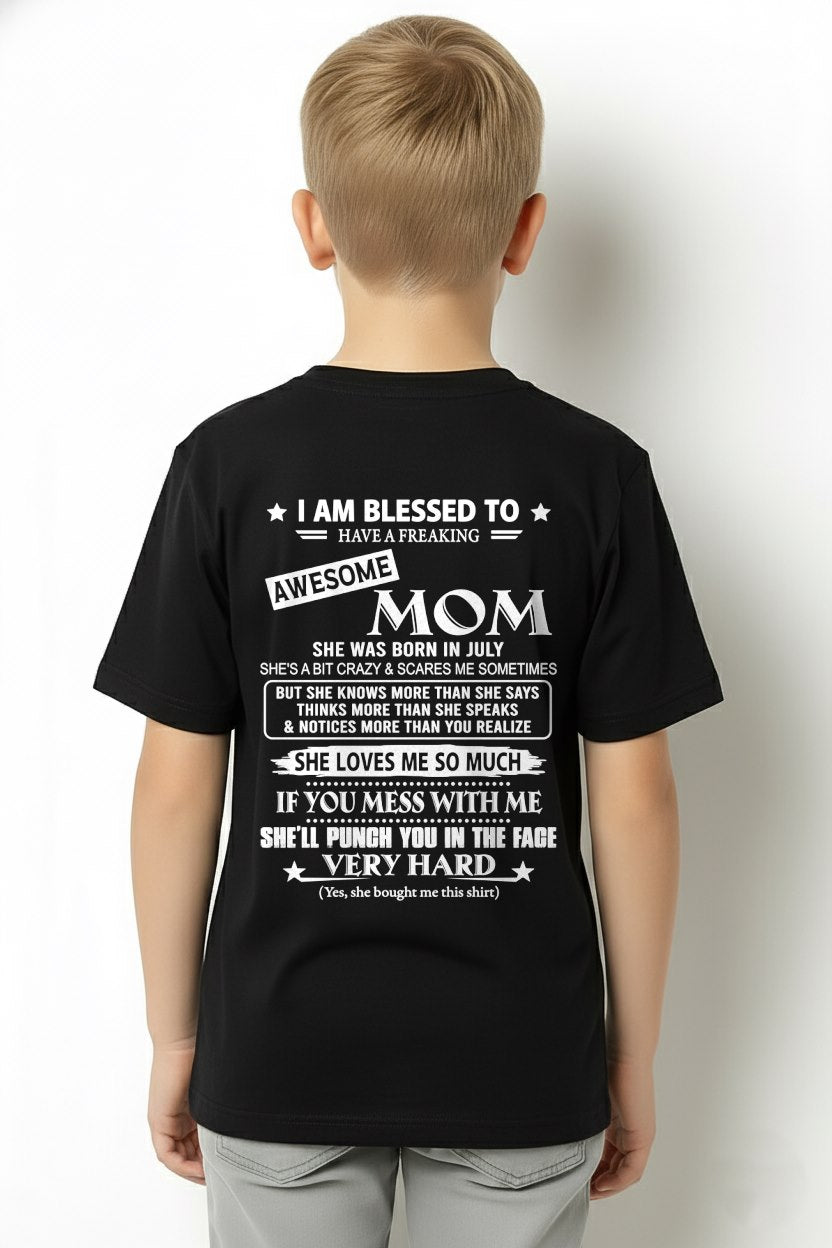 JULY - I AM BLESSED TO HAVE A FREAKING From MOM - TRACY07 (SKU2607-131-07)