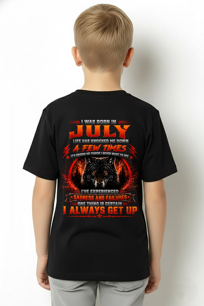 JULY - I ALWAYS GET UP - Birthday T-Shirt For MAN - TRACY07 (SKU2608-621-07)