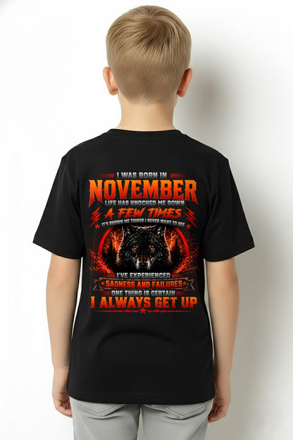NOVEMBER - I ALWAYS GET UP - Birthday T-Shirt For MAN - TRACY11 (SKU2608-621-11)