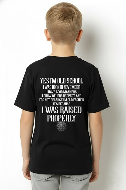 NOVEMBER - I WAS RAISED PROPERLY T-Shirt For MAN - TRACY11 (SKU2606-184-11)