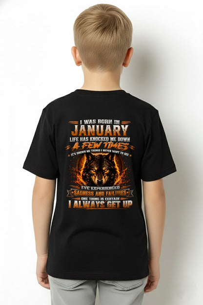 JANUARY - I ALWAYS GET UP - Birthday T-Shirt For MEN - TRACY01 (SKU2607-331-01)