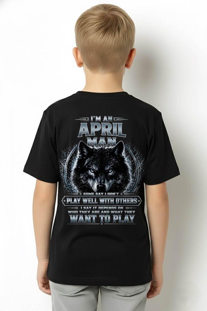 APRIL - I PLAY WELL WITH OTHERS DEPENDS ON WHO ARE - Birthday T-Shirt For MAN - TRACY04 (SKU2608-239-04)
