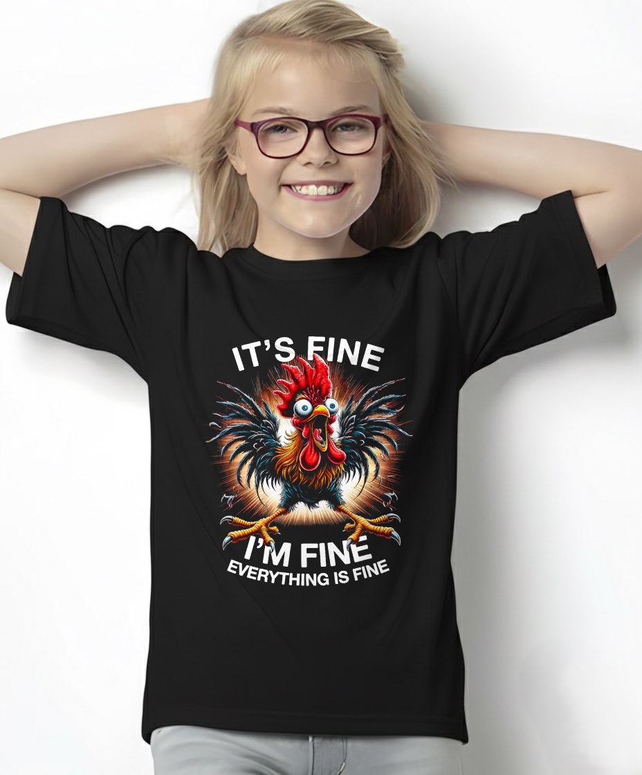 Funny Graphic Tee It's Fine I'm Fine Weird Crazy Chicken T-Shirt For WOMAN - TRACY00 (SKU-TRAN-160505)