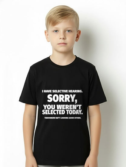 I Have Selective Hearing, You Weren't Selected Short Sleeve T-Shirt For MAN - TRACY00 (SKU-TRAN-160506)