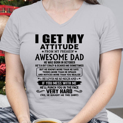 October - Thanks Dad - I GET MY ATTITUDE FROM MY FREAKIN' AWESOME DAD - Gift for Son and Daughter From Dad - tracy10 (SKU-TDD-CU-10)