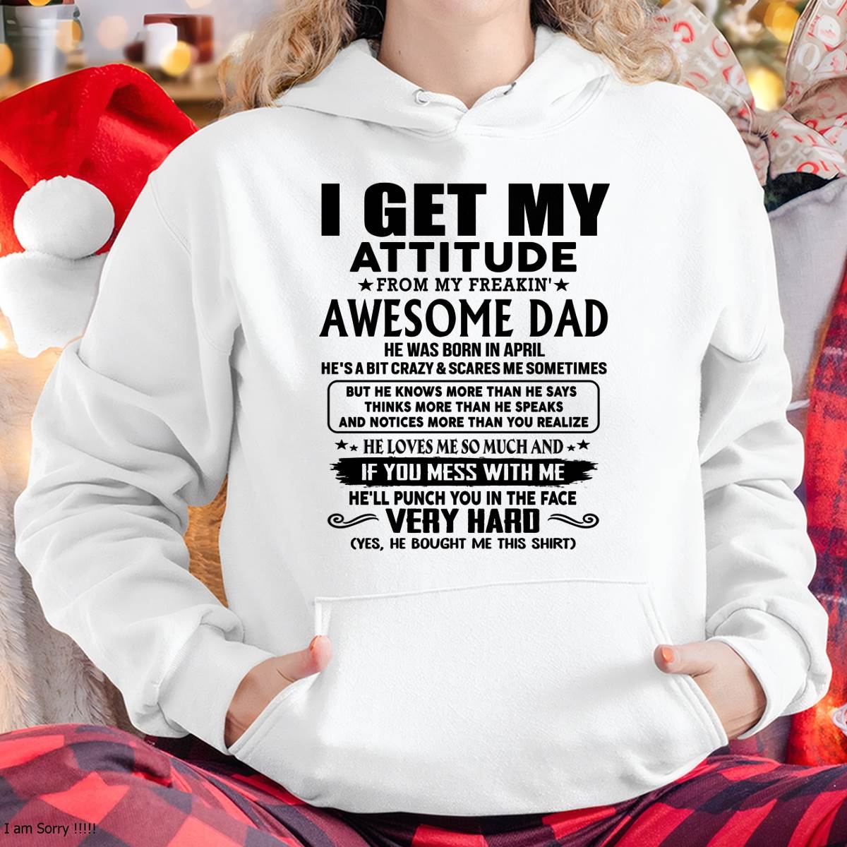April - Thanks Dad - I GET MY ATTITUDE FROM MY FREAKIN' AWESOME DAD - Gift for Son and Daughter From Dad - tracy04 (SKU-TDD-CU-04)