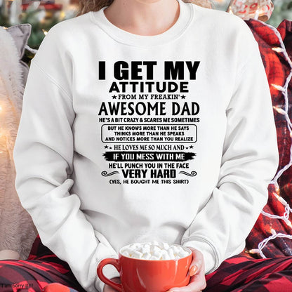 Thanks Dad - I GET MY ATTITUDE FROM MY FREAKIN' AWESOME DAD - Gift for Son and Daughter From Dad - tracy00 (SKU-TDD-CU-00)