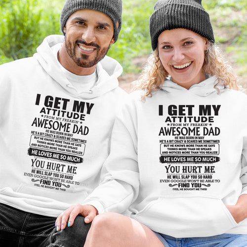 May - I GET MY ATTITUDE FROM MY FREAKIN' AWESOME DAD - Gift for Son and Daughter From Dad - KATE05 (SKU-TDD-05)