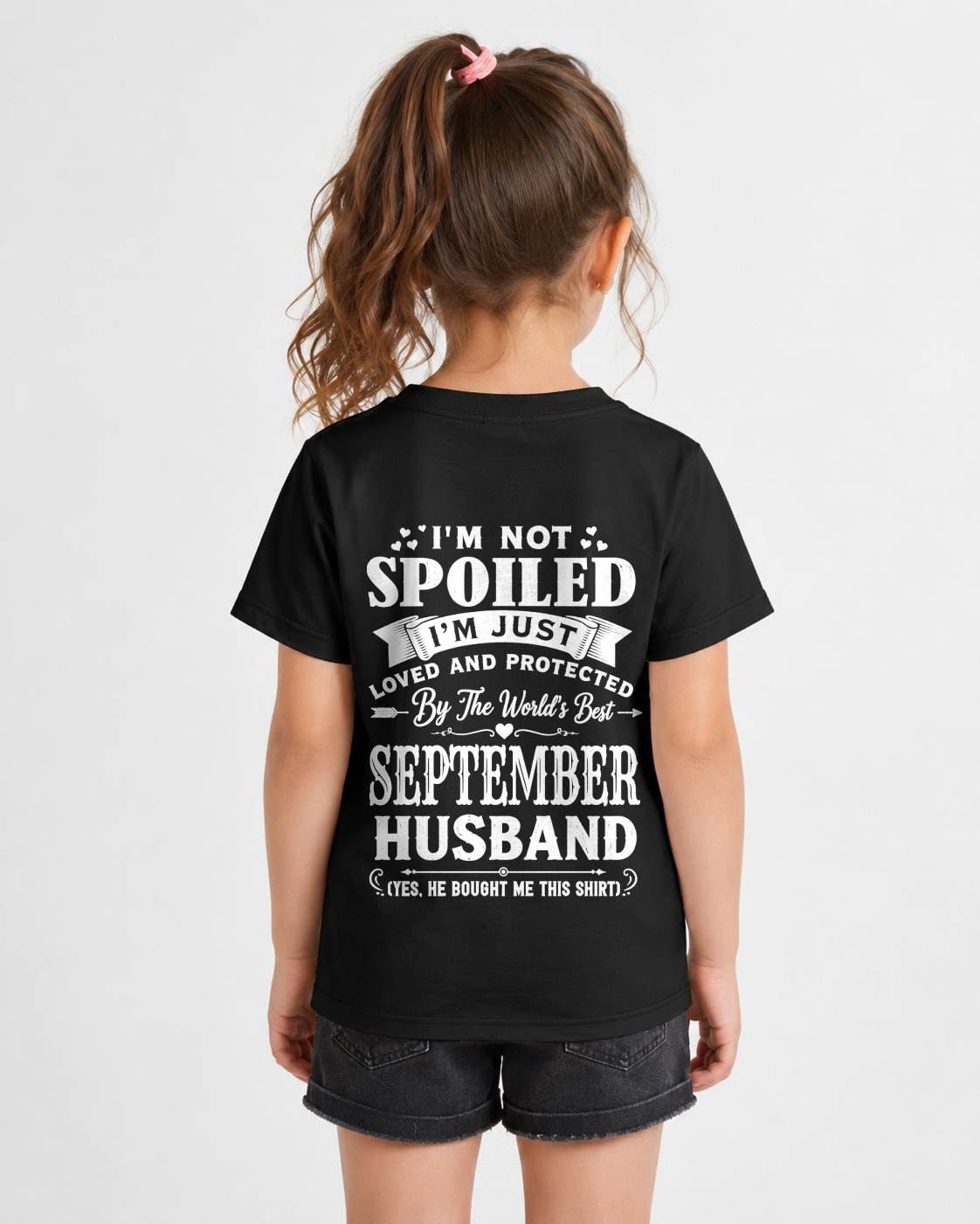 "I'M NOT SPOILED - I'M JUST LOVED AND PROTECTED BY MY HUSBAND" –  T - SHIRT FROM HUSBAND – tracy09 (SKU2606-165-09)