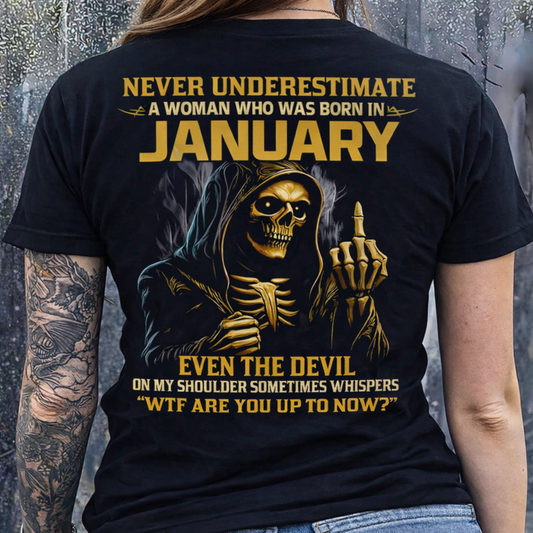 NEVER UNDERESTIMATE A WOMAN WHO WAS BORN IN JANUARY - XUAN01 FMA