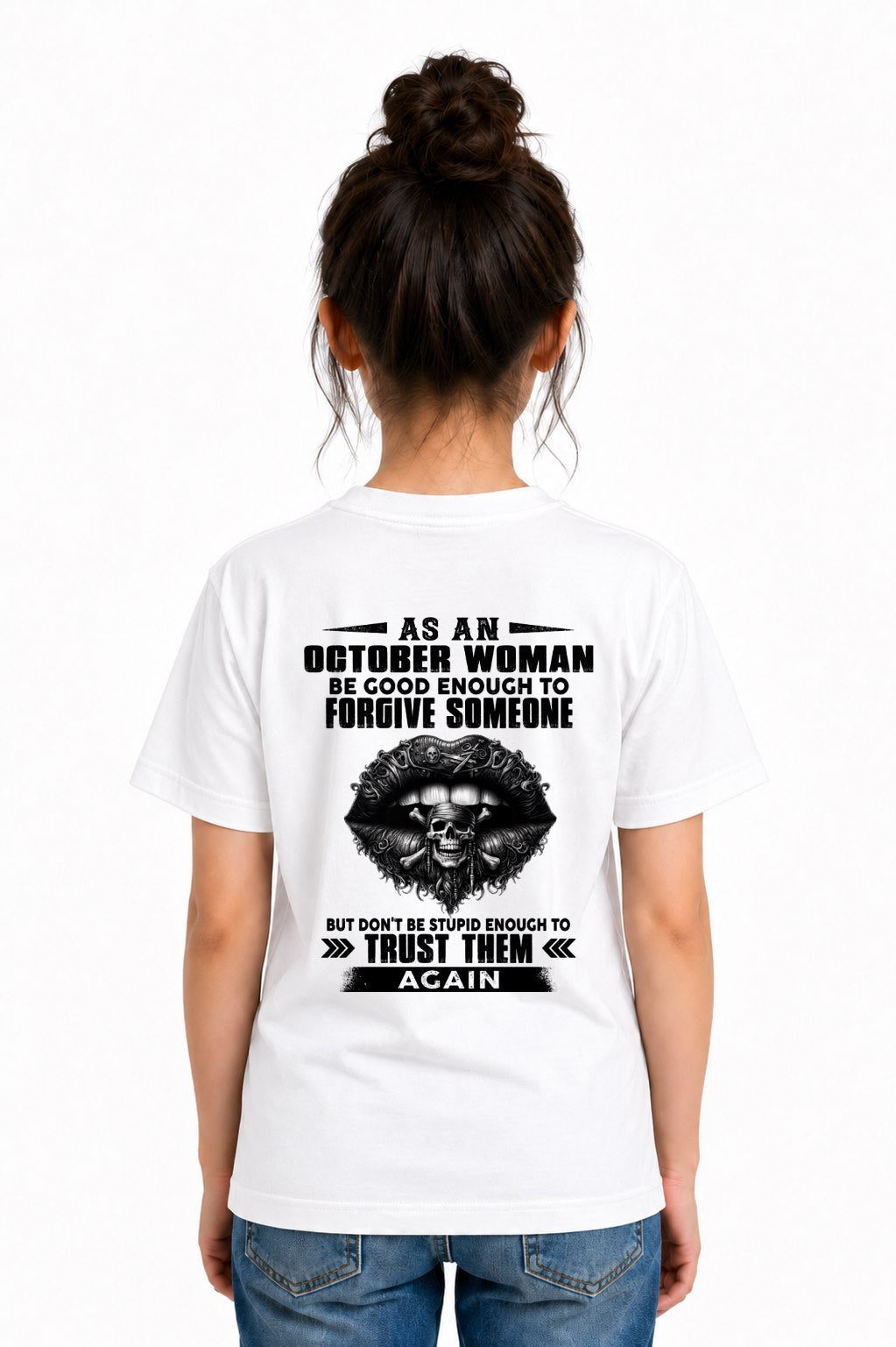 OCTOBER - DON'T BE STUPID ENOUGH TO TRUST THEM For WOMAN T-Shirt - TRACY10 (SKU2605-422-10)