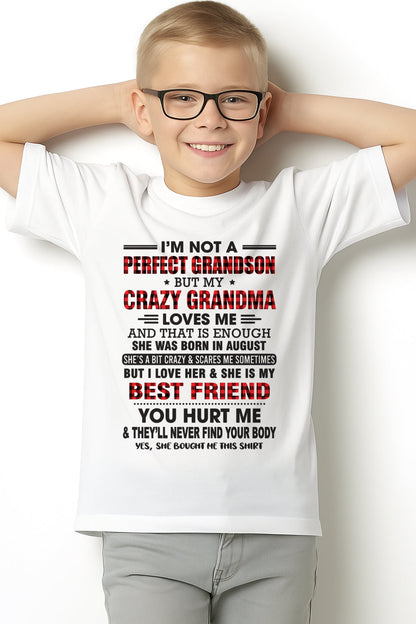 I’m Not A Perfect Grandson T-Shirt – Birthday Gift From August Grandma / Woman - tracy08 (SKU10-167-08)
