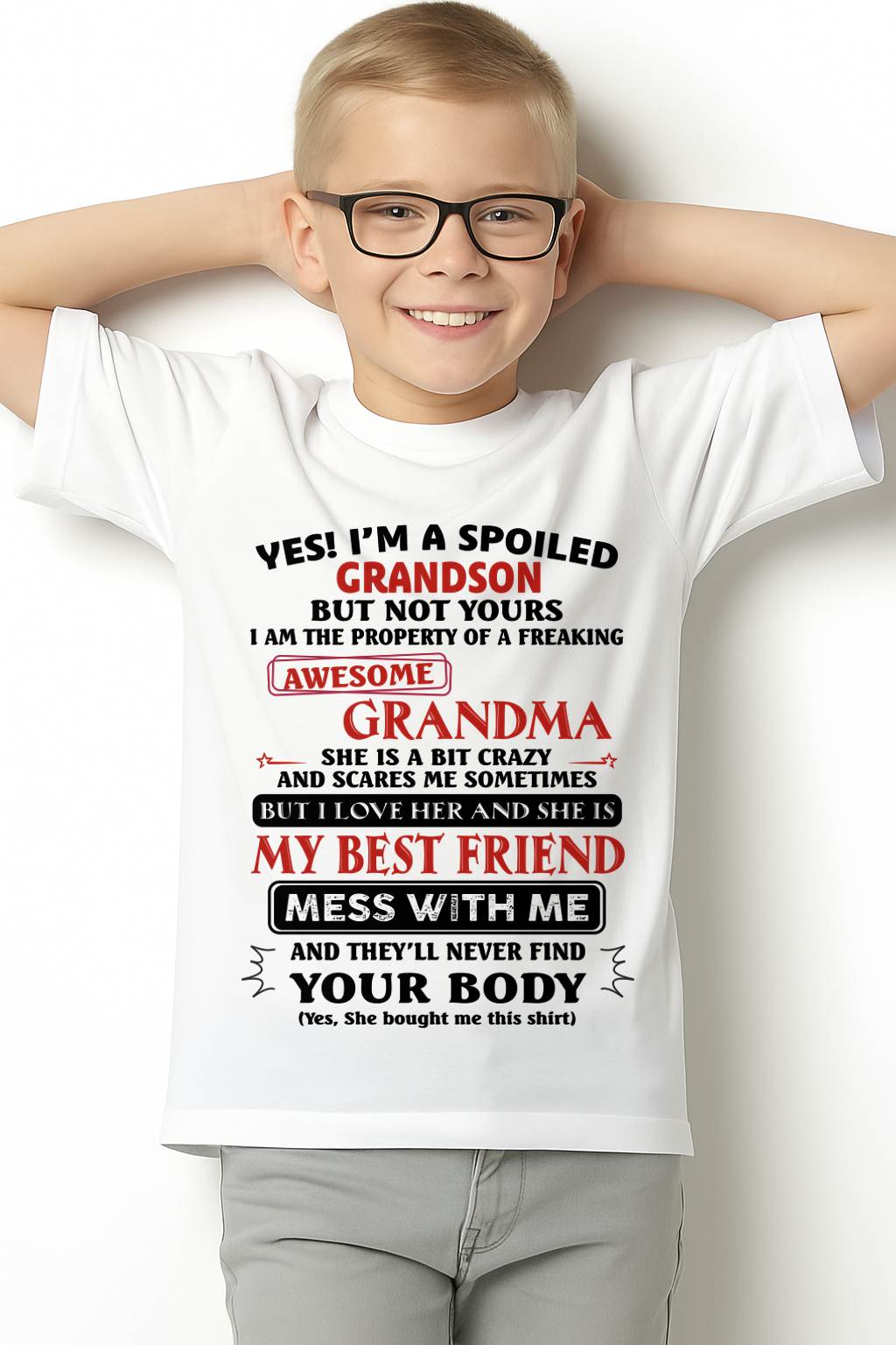 "YES! I'M A SPOILED GRANDSON OF AWESOME GRANDMA" – THE BEAUTIFUL T - SHIRT FROM GRANDMA – tracy00 (SKU2606-392-00)