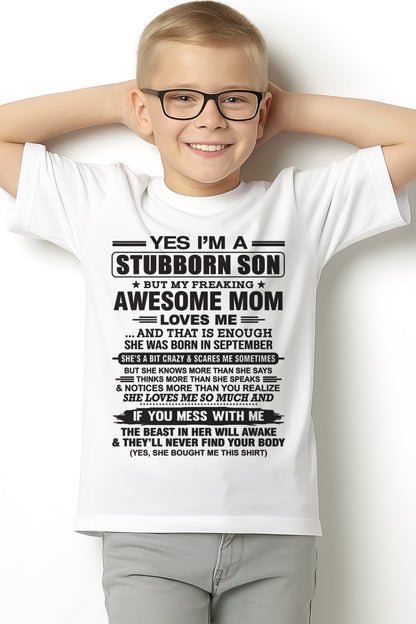 Yes I’m A Stubborn Son T-Shirt – Birthday Gift From September Mom / Woman - XUAN09 (SKU10-145-09)