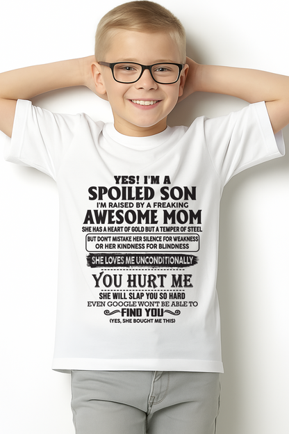Yes, I’m a Spoiled Son, Raised by a Freaking Awesome Mom – FROM MOM TO SON – tracy00 (SKU26T-01-65-00)