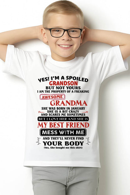JANUARY – "YES! I'M A SPOILED GRANDSON OF AWESOME GRANDMA" – THE BEAUTIFUL T - SHIRT FROM GRANDMA – tracy01 (SKU2606-392-01)