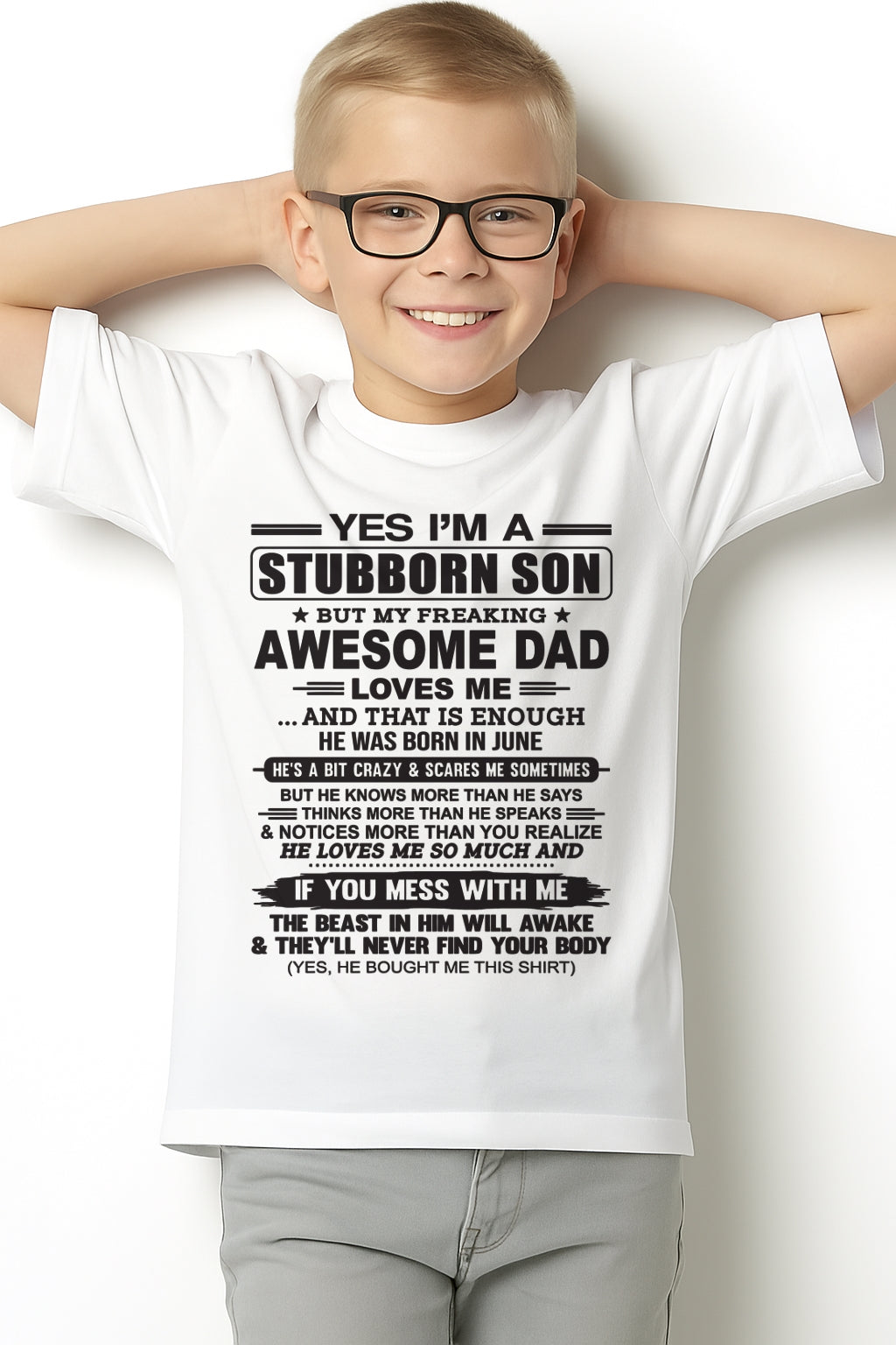 Yes I’m A Stubborn Son T-Shirt – Birthday Gift From June Dad / Man - XUAN06 (SKU10-142-06)