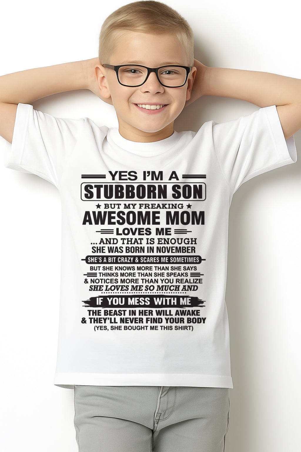 Yes I’m A Stubborn Son T-Shirt – Birthday Gift From November Mom / Woman - XUAN11 (SKU10-145-11)