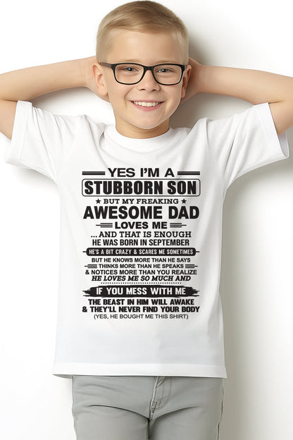 Yes I’m A Stubborn Son T-Shirt – Birthday Gift From September Dad / Man - XUAN09 (SKU10-142-09)