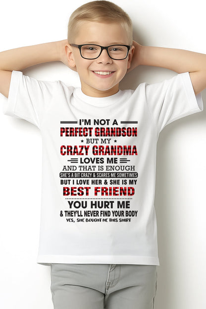 I’m Not A Perfect Grandson T-Shirt – Birthday Gift From Grandma / Woman - tracy00 (SKU10-167-00)
