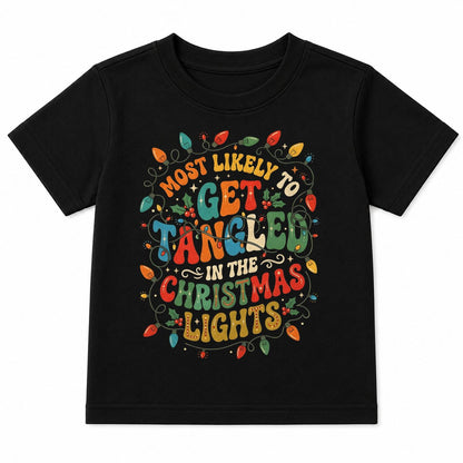MOST LIKELY TO GET TANGLED IN THE CHRISTMAS LIGHTS - CHRISTMAS SHIRT - UNISEX T-SHIRT/SWEATER/HOODIE/V-NECK/LONG SLEEVE (SKU2608-158)