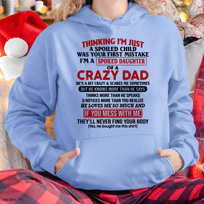 I Am Spoiled Daughter Of A Crazy Dad - Gift for Daughter From Dad - XUAN00 (SKU-TDD-SPOILED-00)