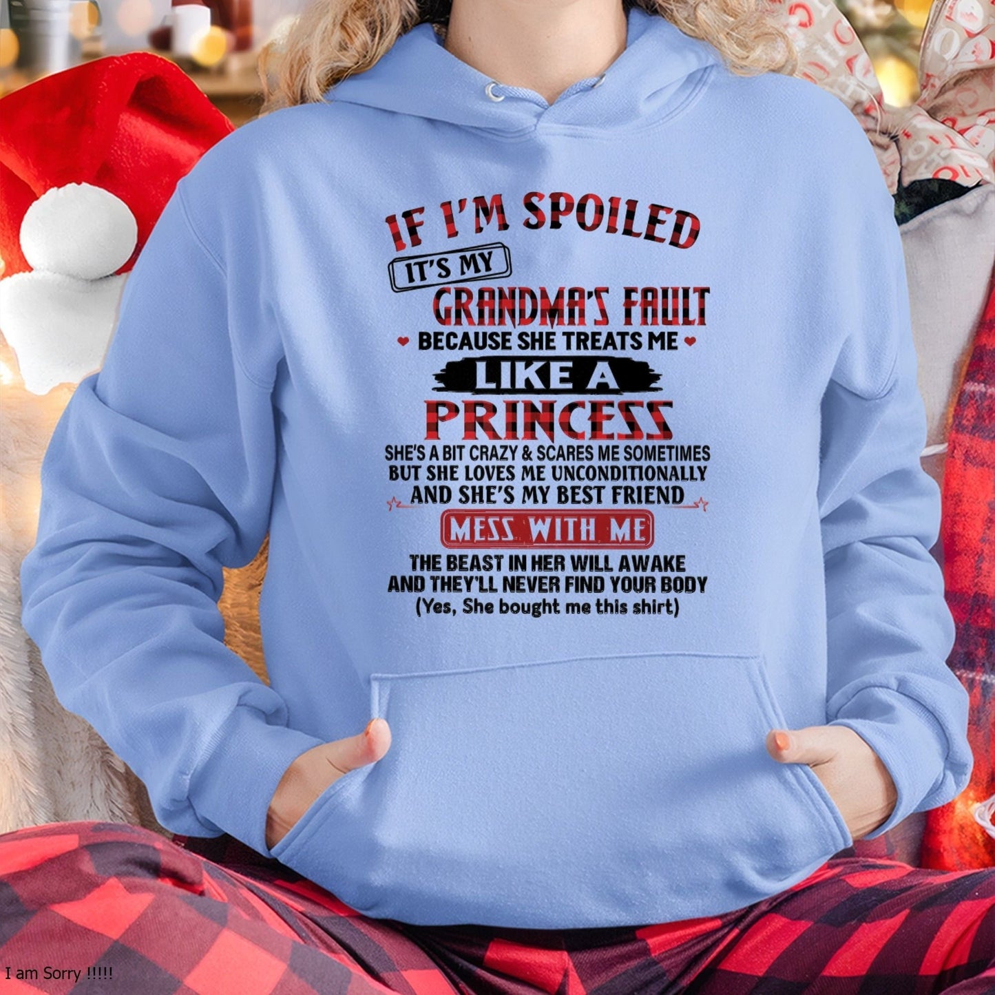 IF I'M SPOILED IT'S MY GRANDMA'S FAULT ♥ BECAUSE SHE TREATS ME ♥ LIKE A PRINCESS - From Grandma for granddaughter - tracy00 (SKU07-92-00)