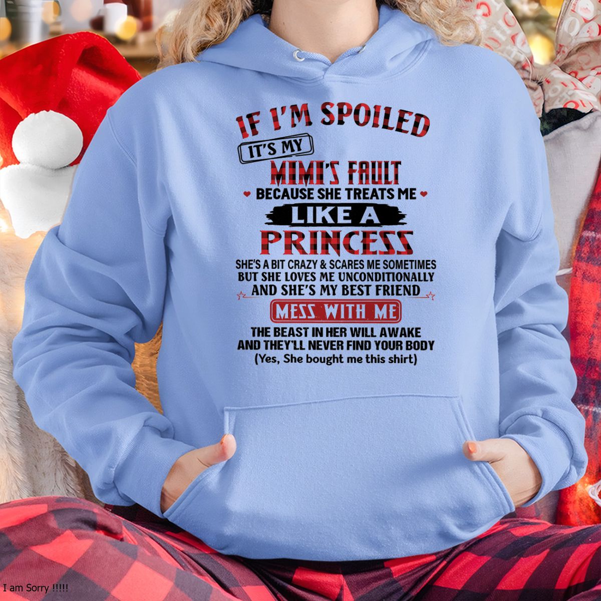 IF I'M SPOILED IT'S MY MIMI'S FAULT ♥ BECAUSE SHE TREATS ME ♥ LIKE A PRINCESS - From Grandma for granddaughter - tracy00
