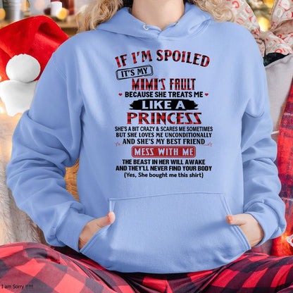 IF I'M SPOILED IT'S MY MIMI'S FAULT ♥ BECAUSE SHE TREATS ME ♥ LIKE A PRINCESS - From Grandma for granddaughter - tracy00