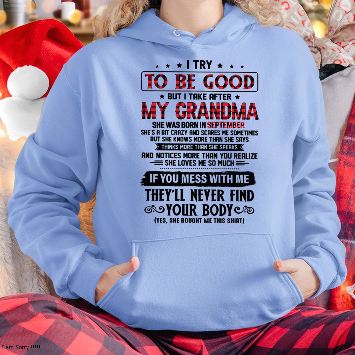 I TRY TO BE GOOD BUT I TAKE AFTER MY GRANDMA - From grandma for granddaughter - tracy09 (SKU07-102-09)