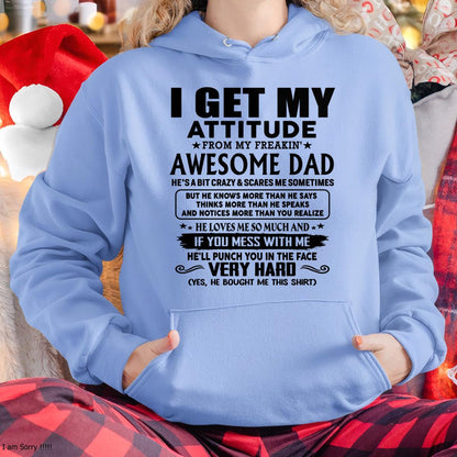 Thanks Dad - I GET MY ATTITUDE FROM MY FREAKIN' AWESOME DAD - Gift for Son and Daughter From Dad - XUAN00 (SKU-TDD-CU-00)