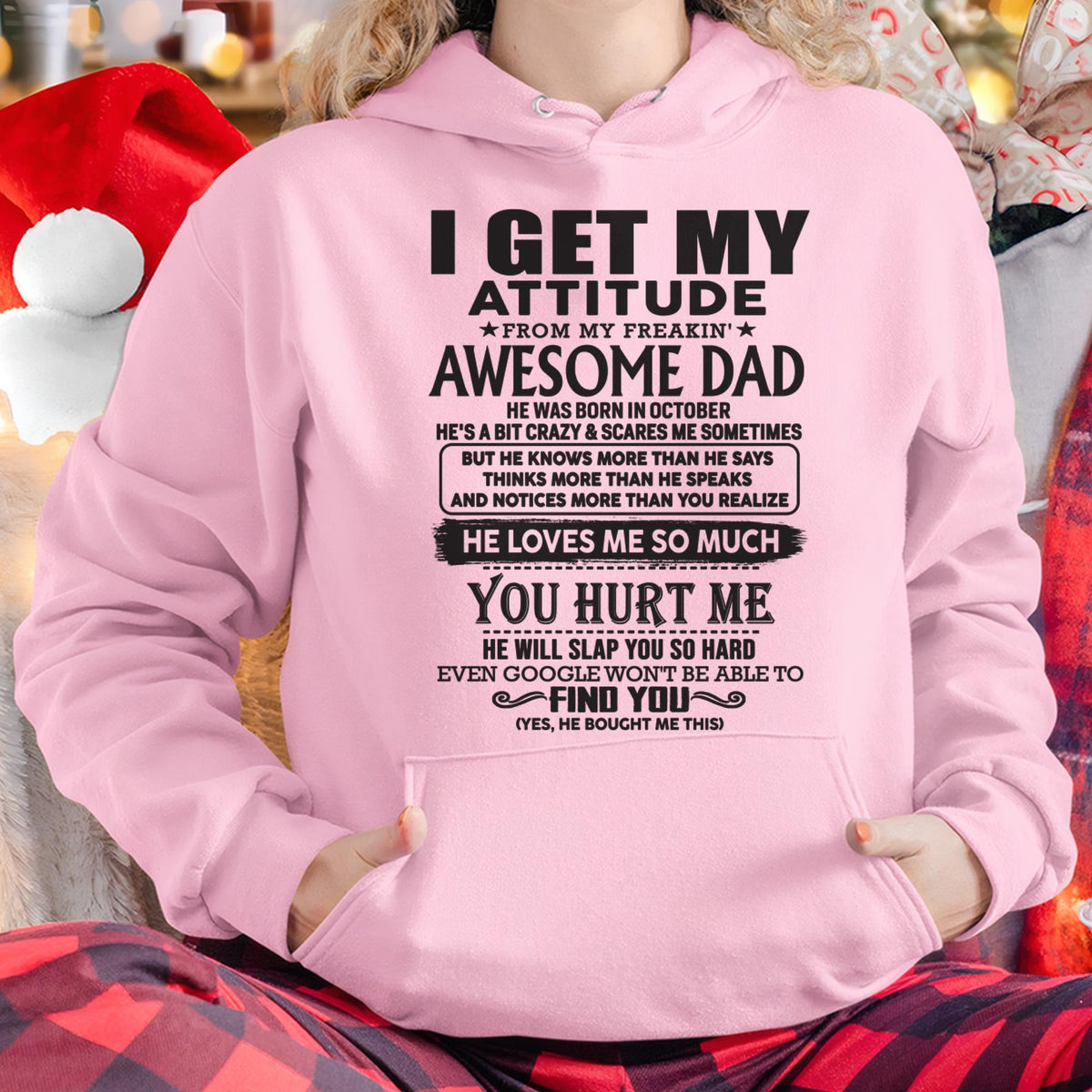 October - I GET MY ATTITUDE FROM MY FREAKIN' AWESOME DAD - Gift for Son and Daughter From Dad - KATE10 (SKU-TDD-10)