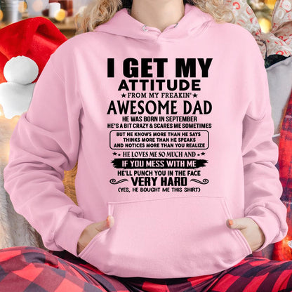 September - Thanks Dad - I GET MY ATTITUDE FROM MY FREAKIN' AWESOME DAD - Gift for Son and Daughter From Dad - XUAN09 (SKU-TDD-CU-09)