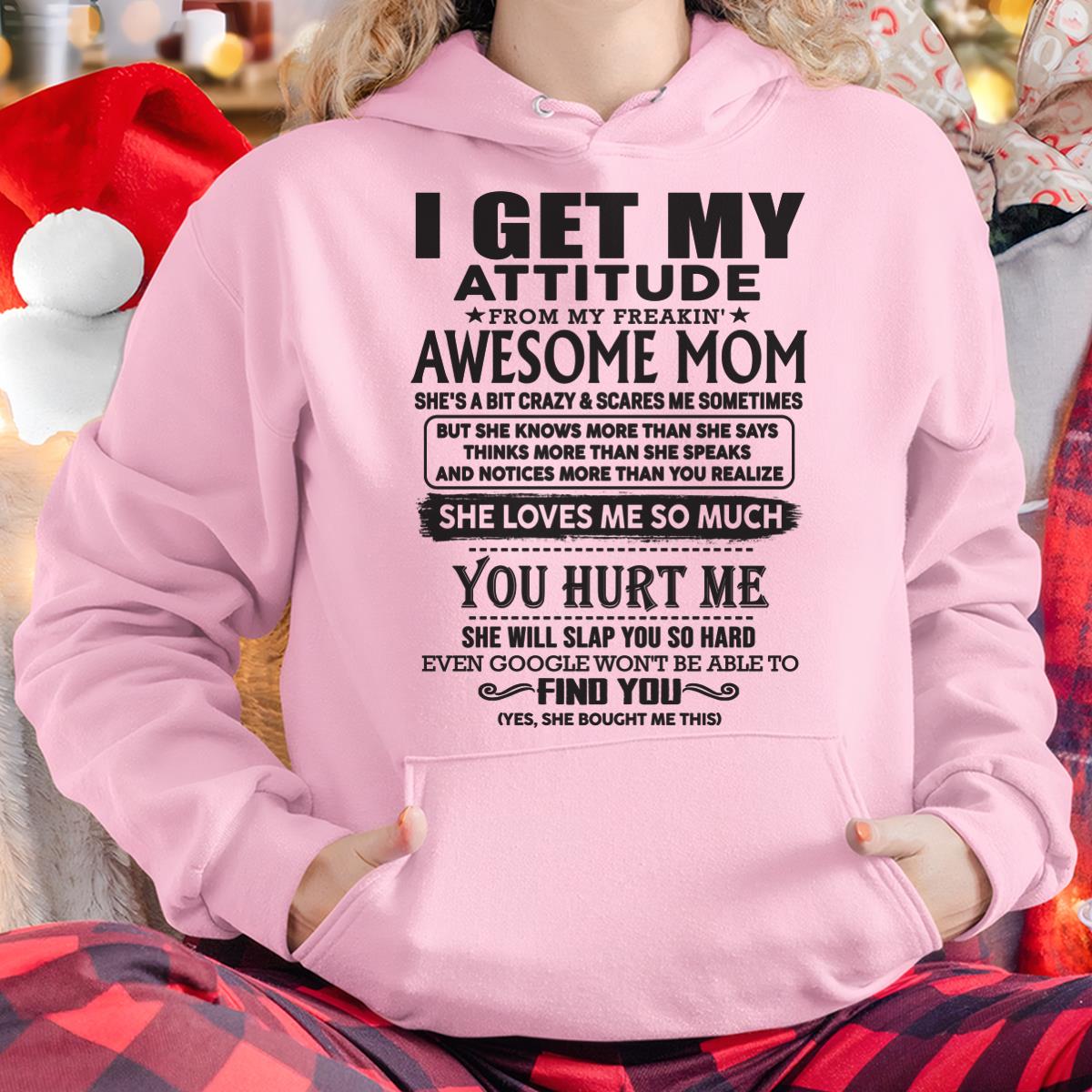 Thanks Mom - I GET MY ATTITUDE FROM MY FREAKIN' AWESOME MOM - Gift for Son and Daughter From Mom - tracy00 (SKU-TMD-00)