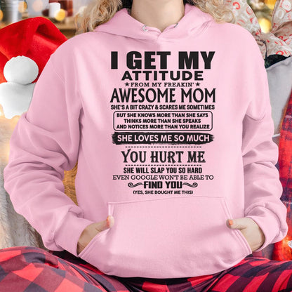 Thanks Mom - I GET MY ATTITUDE FROM MY FREAKIN' AWESOME MOM - Gift for Son and Daughter From Mom - tracy00 (SKU-TMD-00)