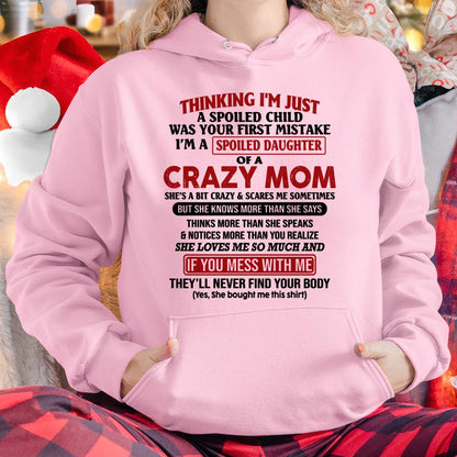 I Am Spoiled Daughter Of A Crazy Mom - Gift for Daughter From Mom - tracy00 (SKU-TMD-SPOILED-00)
