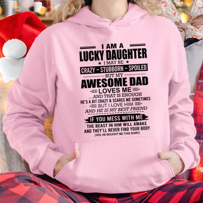 tracy00 - I AM A LUCKY DAUGHTER I MAY BE CRAZY - STUBBORN - SPOILED T-Shirt – Birthday Gift From Dad / Man - (SKU2605-14-00)