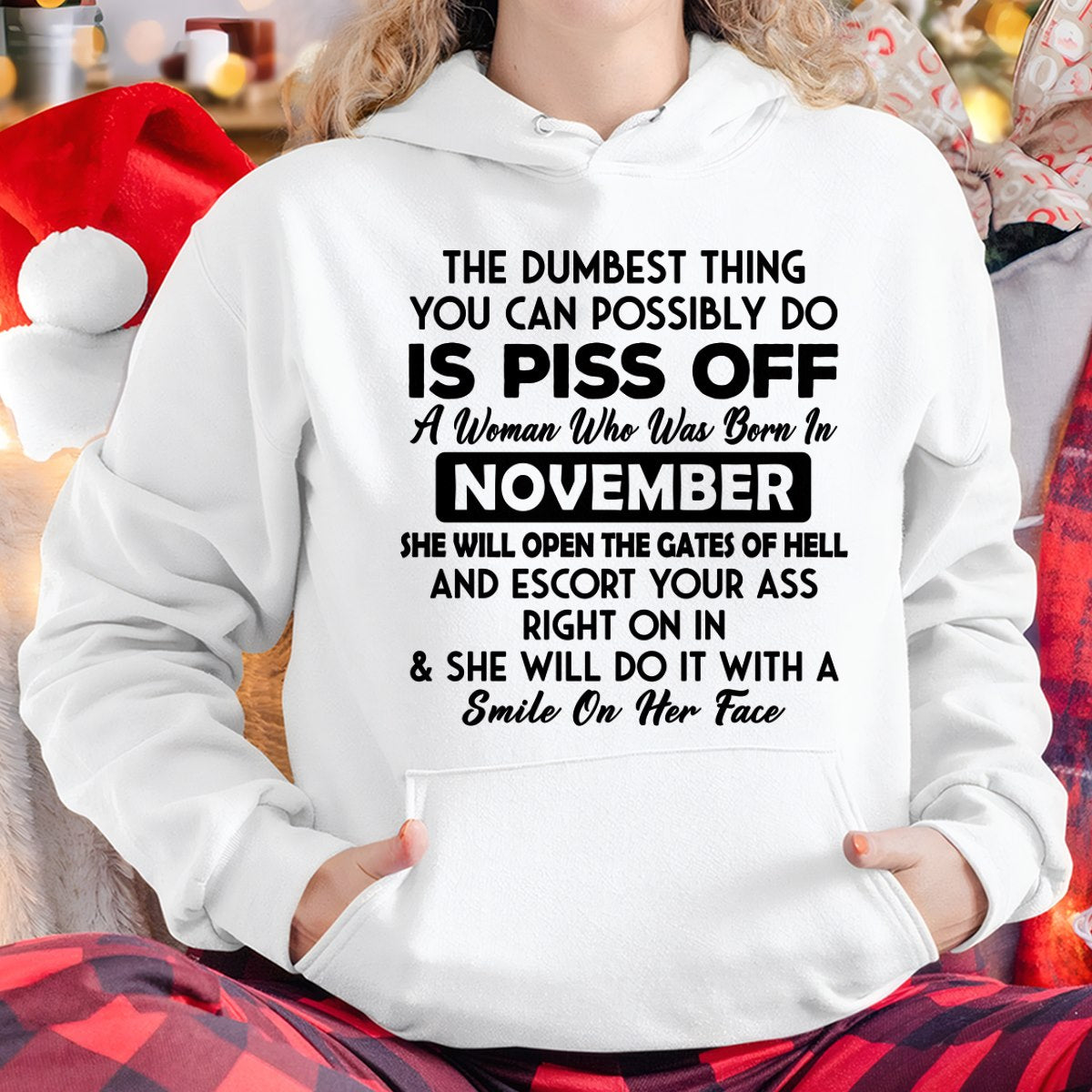 NOVEMBER - DUMBEST THING IS PISS OFF WOMAN T-Shirt For WOMAN - TRACY11 (SKU2606-75-11)