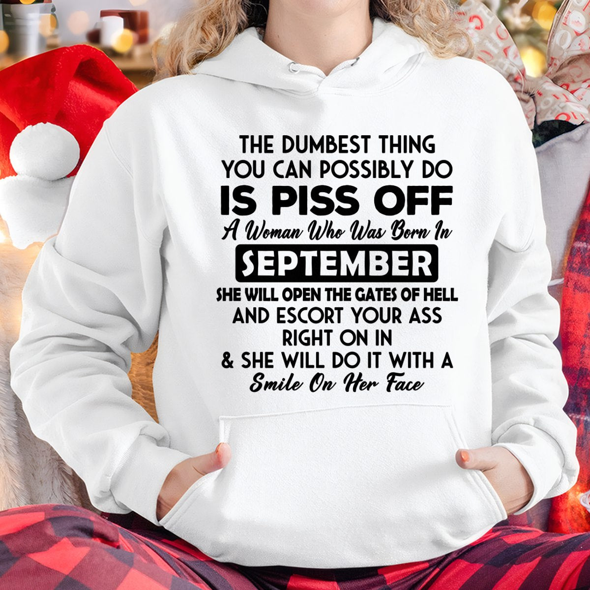 SEPTEMBER - DUMBEST THING IS PISS OFF WOMAN T-Shirt For WOMAN - TRACY09 (SKU2606-75-09)